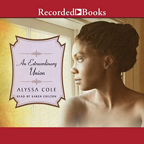 An Extraordinary Union By Alyssa Cole