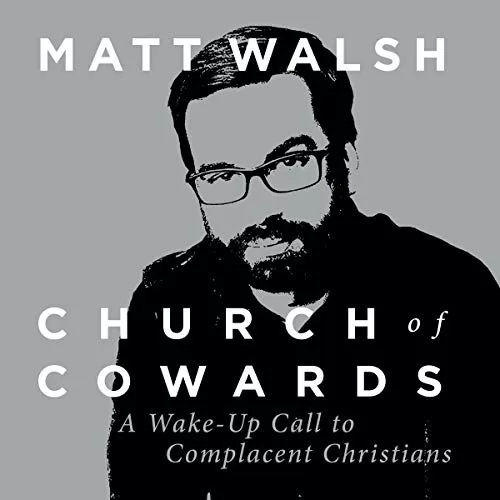 Church of Cowards By Matt Walsh