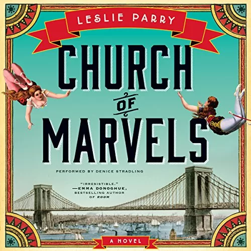 Church of Marvels By Leslie Parry