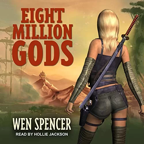 Eight Million Gods By Wen Spencer