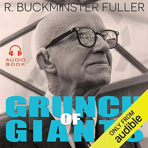 Grunch of Giants By R. Buckminster Fuller