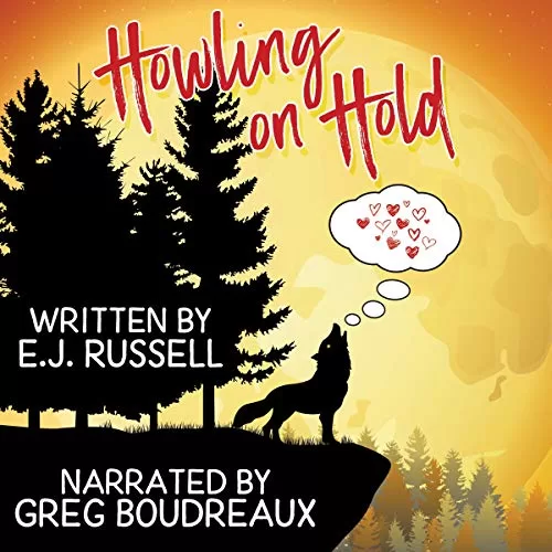 Howling on Hold By E. J. Russell