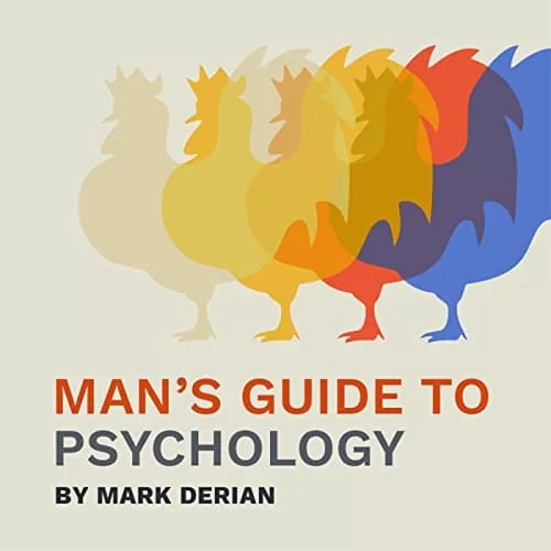 Man's Guide to Psychology By Mark Derian