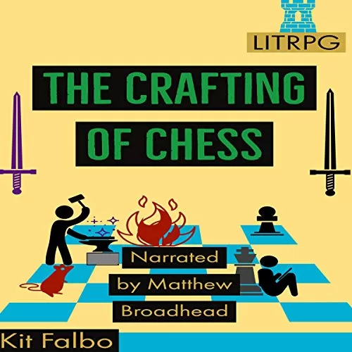 The Crafting of Chess By Kit Falbo