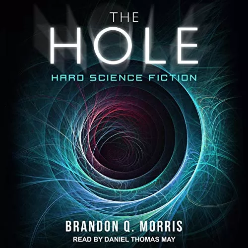 The Hole By Brandon Q. Morris