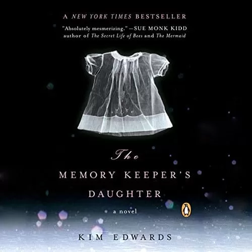 The Memory Keeper's Daughter By Kim Edwards