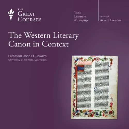 The Western Literary Canon in Context By John M. Bowers, The Great Courses