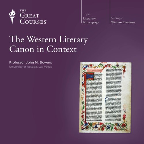 The Western Literary Canon in Context By John M. Bowers, The Great Courses