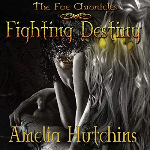 Fighting Destiny By Amelia Hutchins