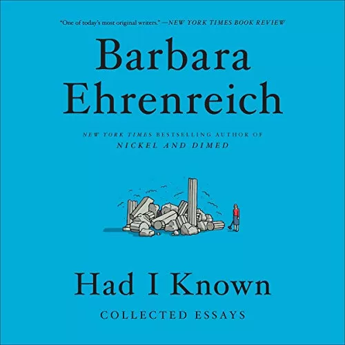 Had I Known By Barbara Ehrenreich