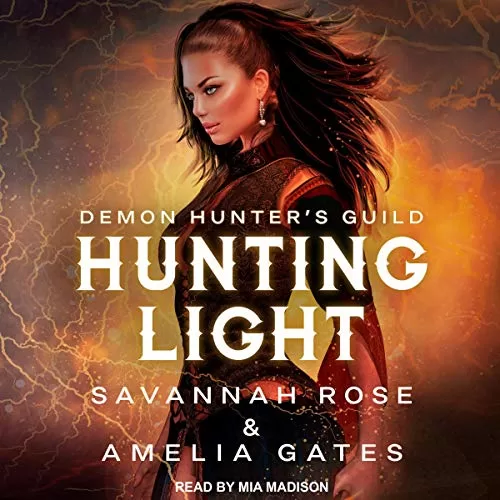 Hunting Light By Savannah Rose, Amelia Gates