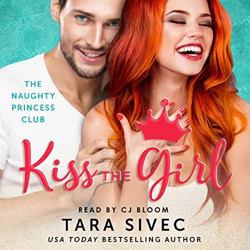 Kiss the Girl By Tara Sivec