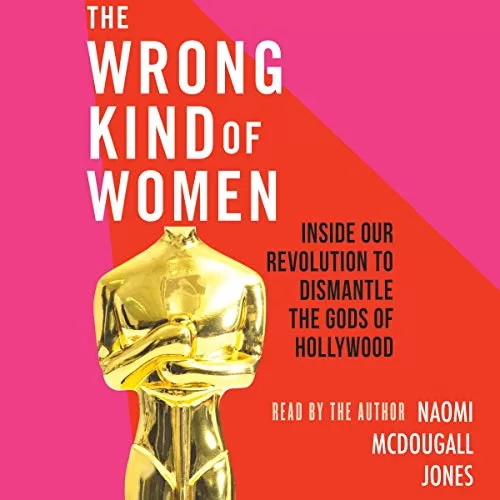 The Wrong Kind of Women By Naomi McDougall Jones