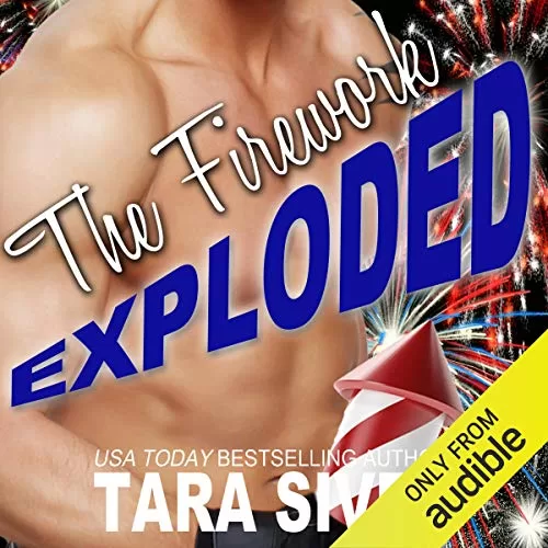 The Firework Exploded By Tara Sivec