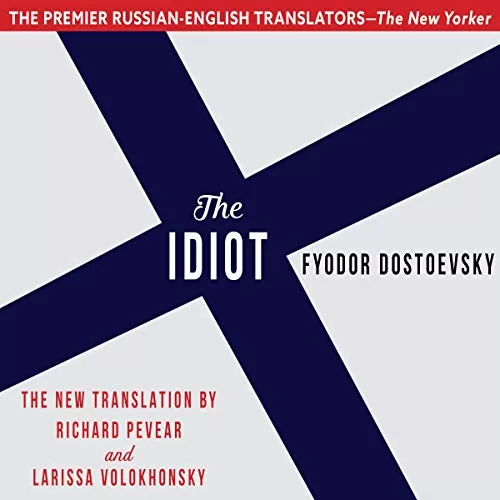 The Idiot By Fyodor Dostoevsky