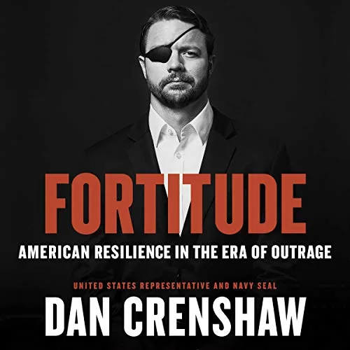 Fortitude By Dan Crenshaw