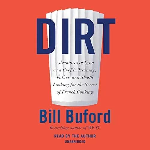 Dirt By Bill Buford