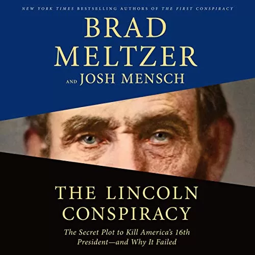 The Lincoln Conspiracy By Brad Meltzer, Josh Mensch