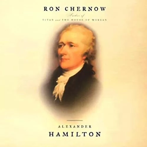 Alexander Hamilton By Ron Chernow