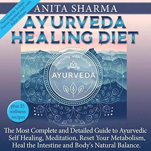 Ayurveda Healing Diet By Anita Sharma