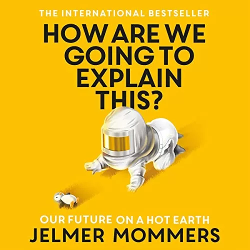 How Are We Going to Explain This By Jelmer Mommers