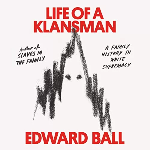 Life of a Klansman By Edward Ball