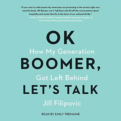 OK Boomer, Let's Talk By Jill Filipovic