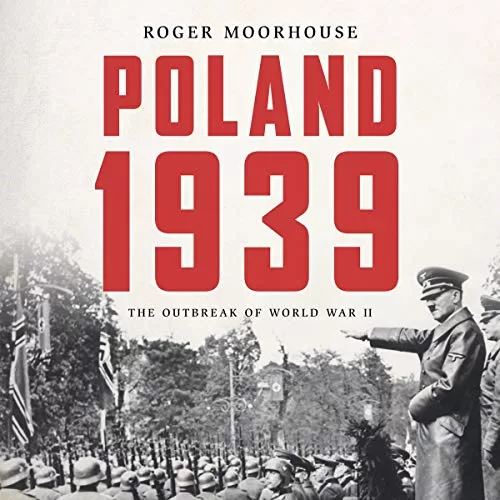 Poland 1939 By Roger Moorhouse