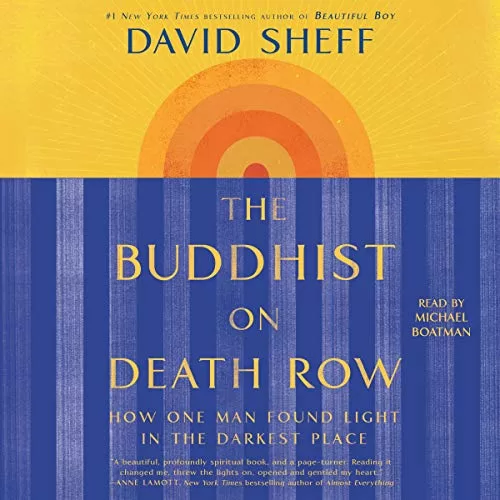 The Buddhist on Death Row By David Sheff