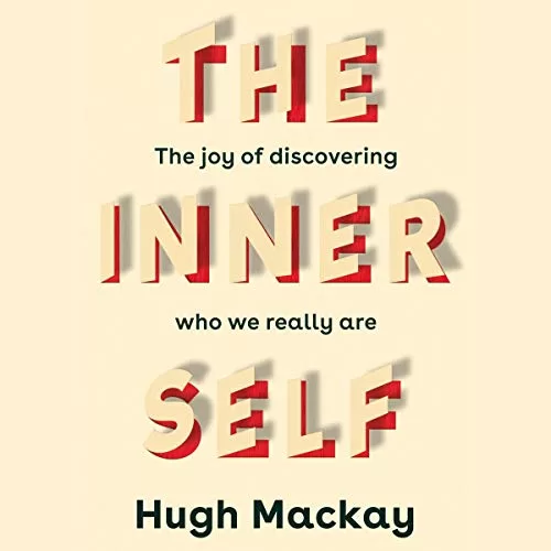 The Inner Self By Hugh Mackay