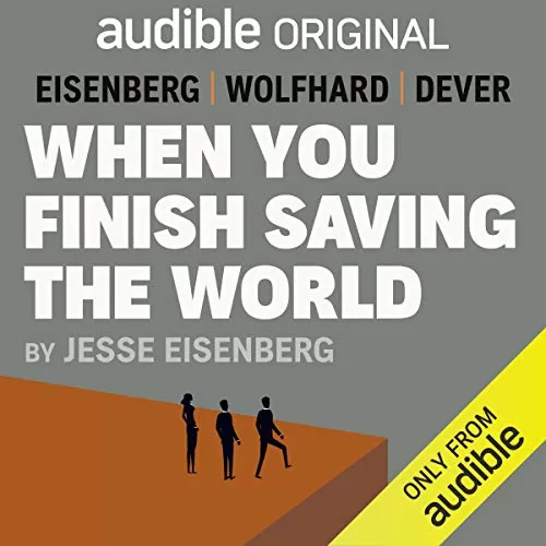 When You Finish Saving the World By Jesse Eisenberg