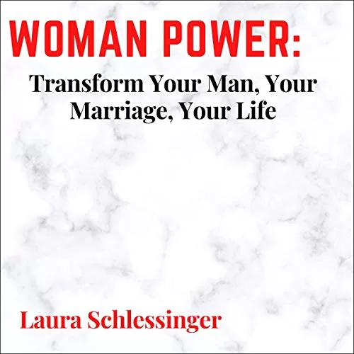 Woman Power By Laura Schlessinger