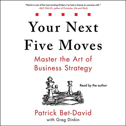 Your Next Five Moves By Patrick Bet-David