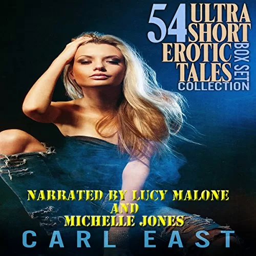 54 Ultra Short Erotic Tales Box Set Collection By Carl East