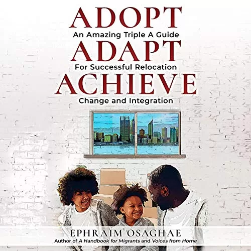 Adopt Adapt Achieve By Ephraim Osaghae