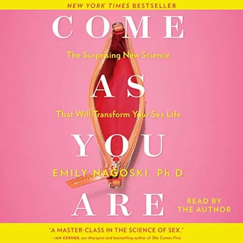 Come as You Are By Emily Nagoski