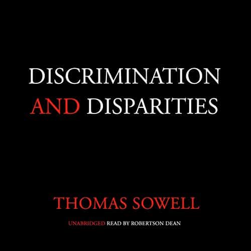 Discrimination and Disparities By Thomas Sowell