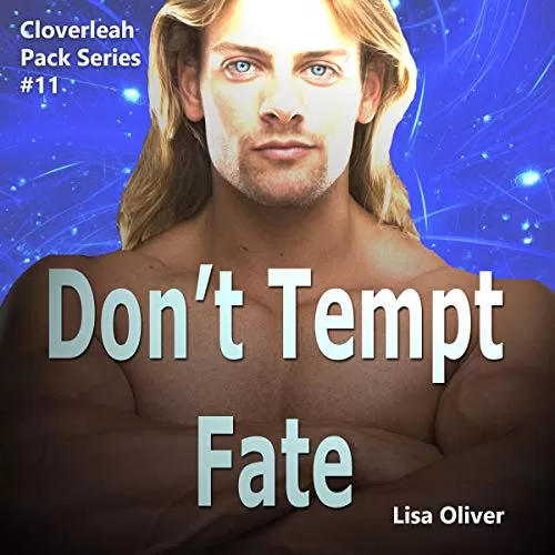 Don't Tempt Fate By Lisa Oliver