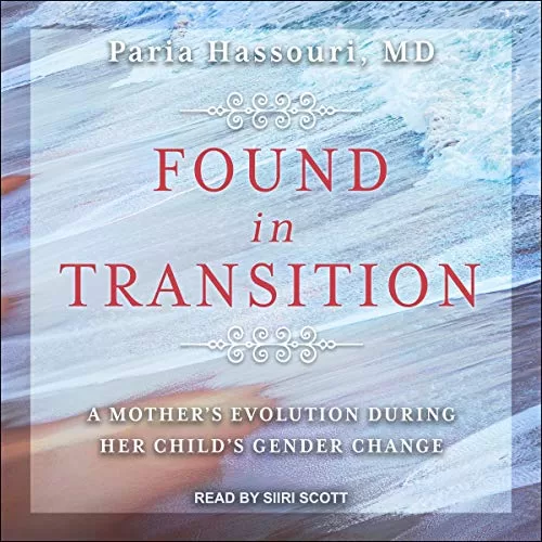 Found in Transition By Paria Hassouri MD