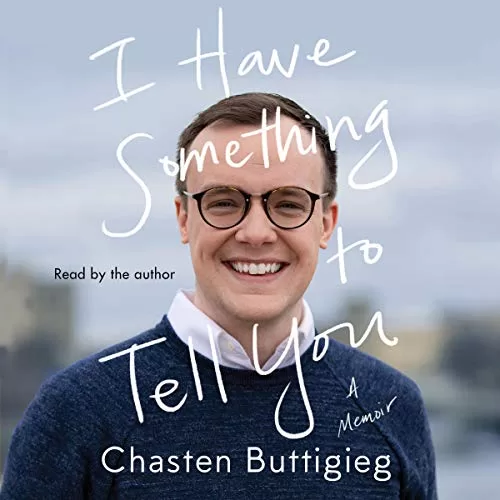 I Have Something to Tell You By Chasten Buttigieg