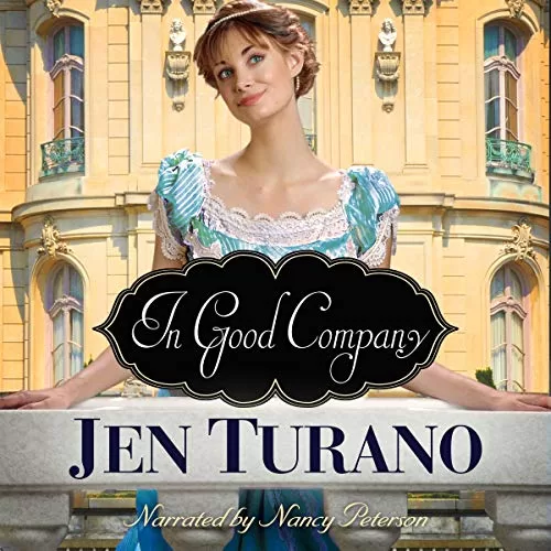 In Good Company By Jen Turano