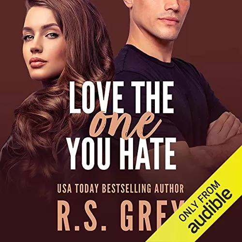 Love the One You Hate By R.S. Grey