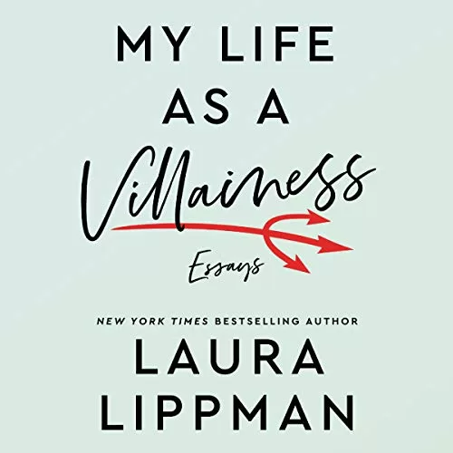 My Life as a Villainess By Laura Lippman