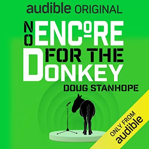 No Encore for the Donkey By Doug Stanhope