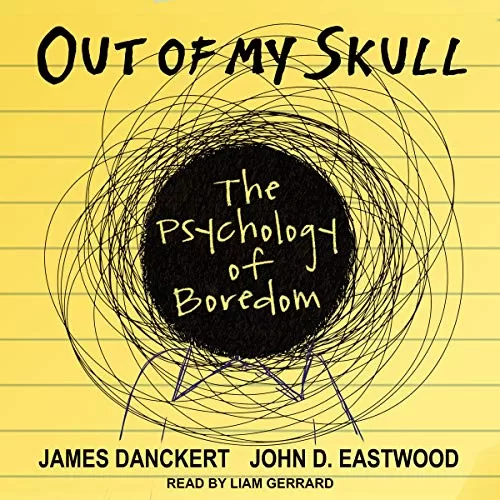 Out of My Skull By James Danckert, John D. Eastwood