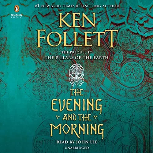 The Evening and the Morning By Ken Follett