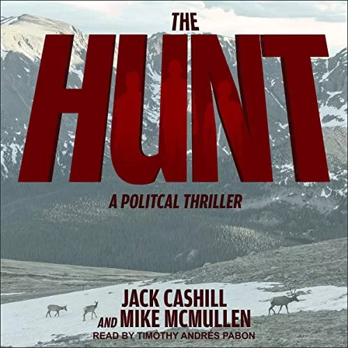 The Hunt By Jack Cashill, Mike McMullen