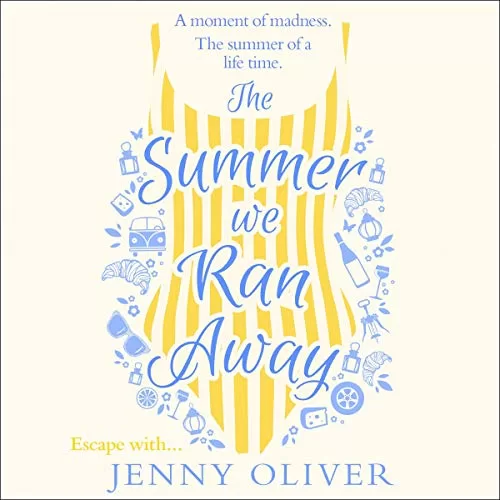 The Summer We Ran Away By Jenny Oliver