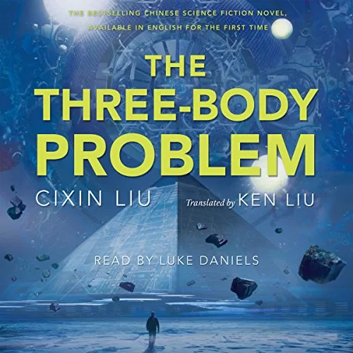 The Three-Body Problem By Cixin Liu