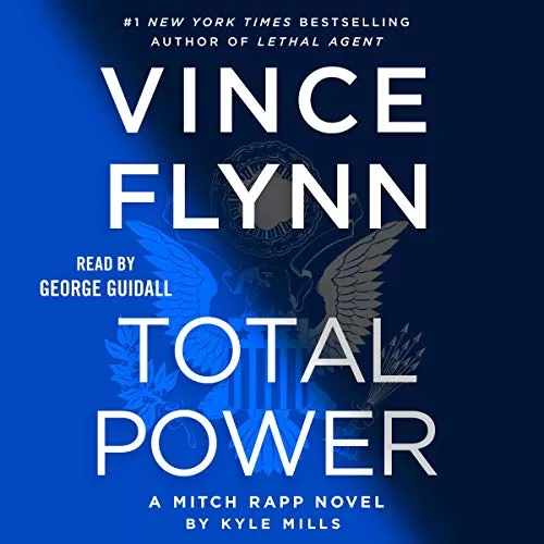 Total Power By Vince Flynn, Kyle Mills